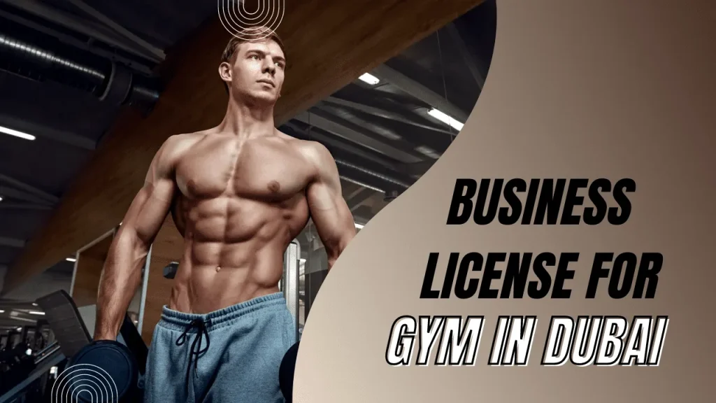How To Start A Gym In Dubai: #2025 Guide 2 Business license for gym in Dubai