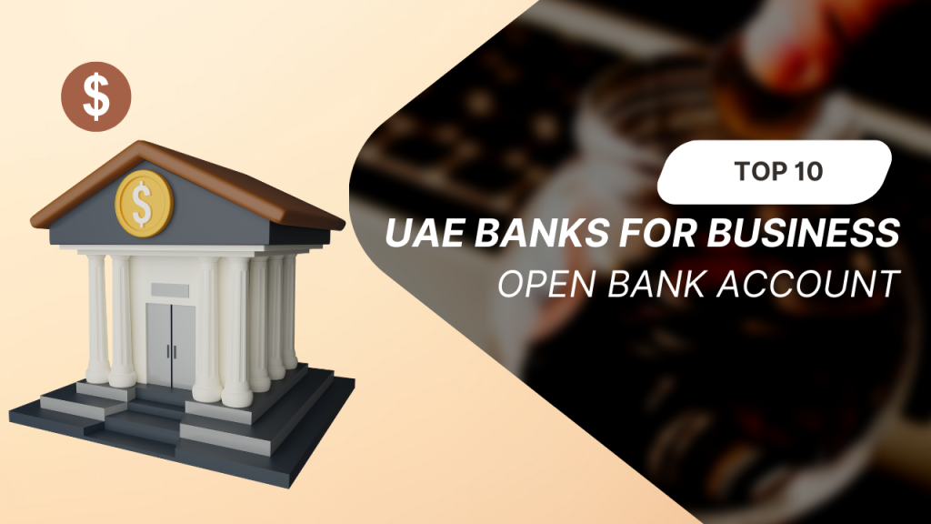 HOW TO OPEN BANK ACCOUNT IN DUBAI 2025TOP 10 UAE BANKS FOR BUSINESS
