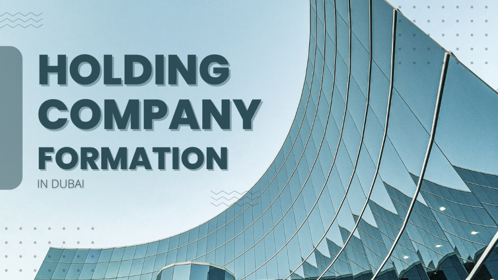 Holding Company Formation in the UAE