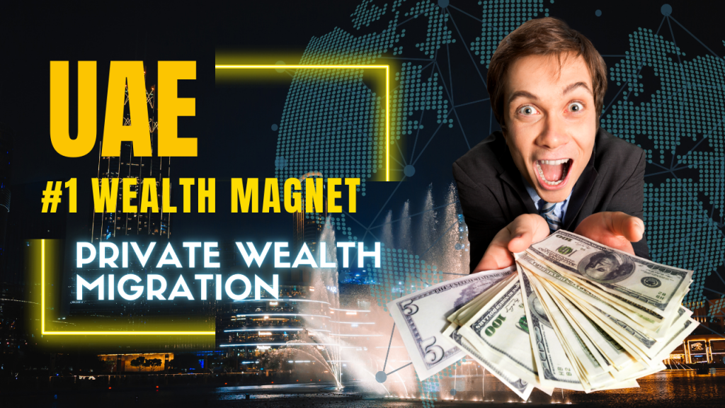 UAE #1 Magnet for Wealth